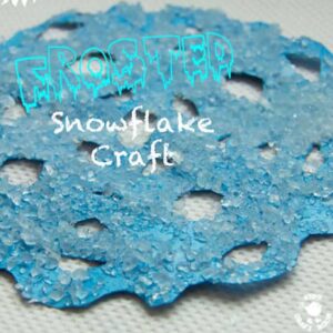 FROSTED SNOWFLAKE CRAFT - A simple Winter craft for kids with a fun sensory element.