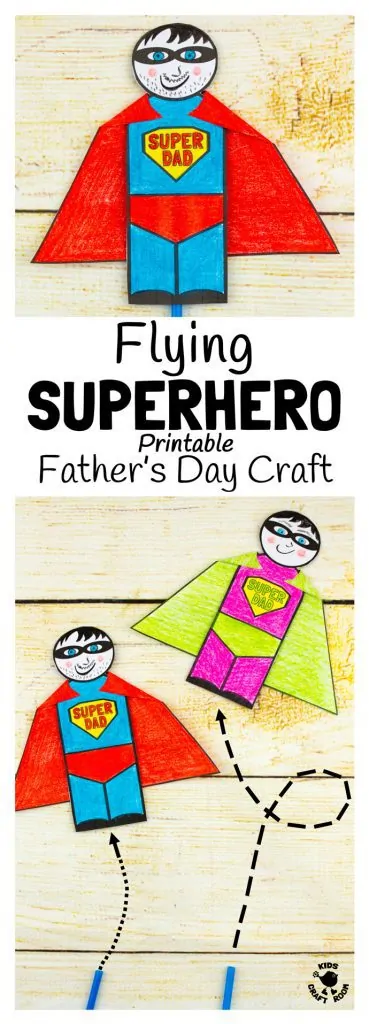 FLYING SUPERHERO FATHER'S DAY CRAFT. Kids and Dads will love this printable superhero craft that really flies! Turn Daddy into "Super Dad" with this fun and interactive Father's Day gift idea.