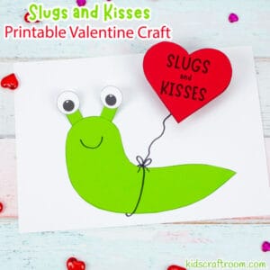 Slugs and Kisses Valentine Craft