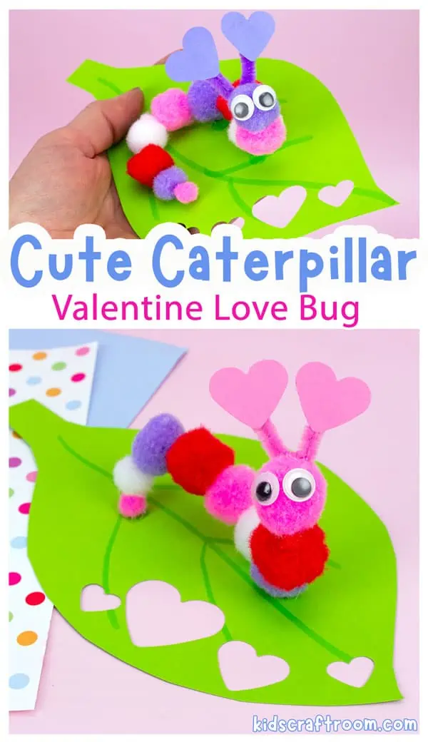 A collage of two Easy Caterpillar Valentine Craft For Kids. The top is a purple caterpillar on a leaf that is being held in someone's hand. the lower is a pink caterpillar on a leaf on a pink background.